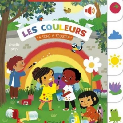 Les couleurs - 6 sons à écouter.  Livre 3-6 ans